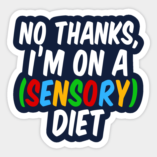 Funny Sensory Diet Joke Autism Humor Sticker by epiclovedesigns